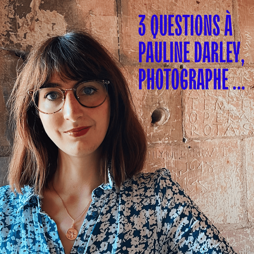 3 questions à Pauline Darley Photographe à retrouver sur le compte Instagram du Pop Women Festival