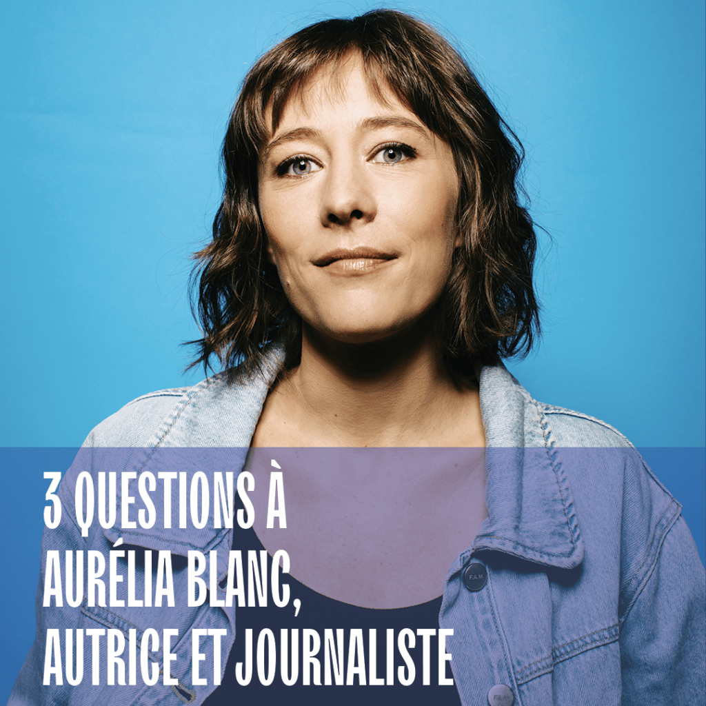 Aurélia Blanc répond aux 3 questions à du Pop Women Festival