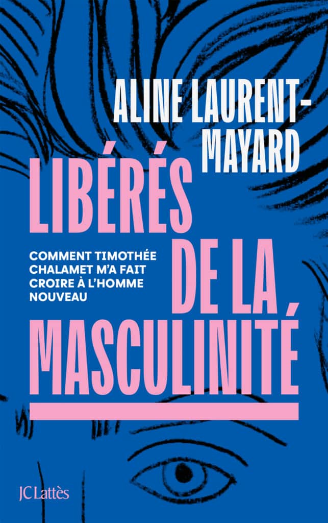 Couverture du livre libérés de la masculinité écrit par Aline Laurent-Mayard